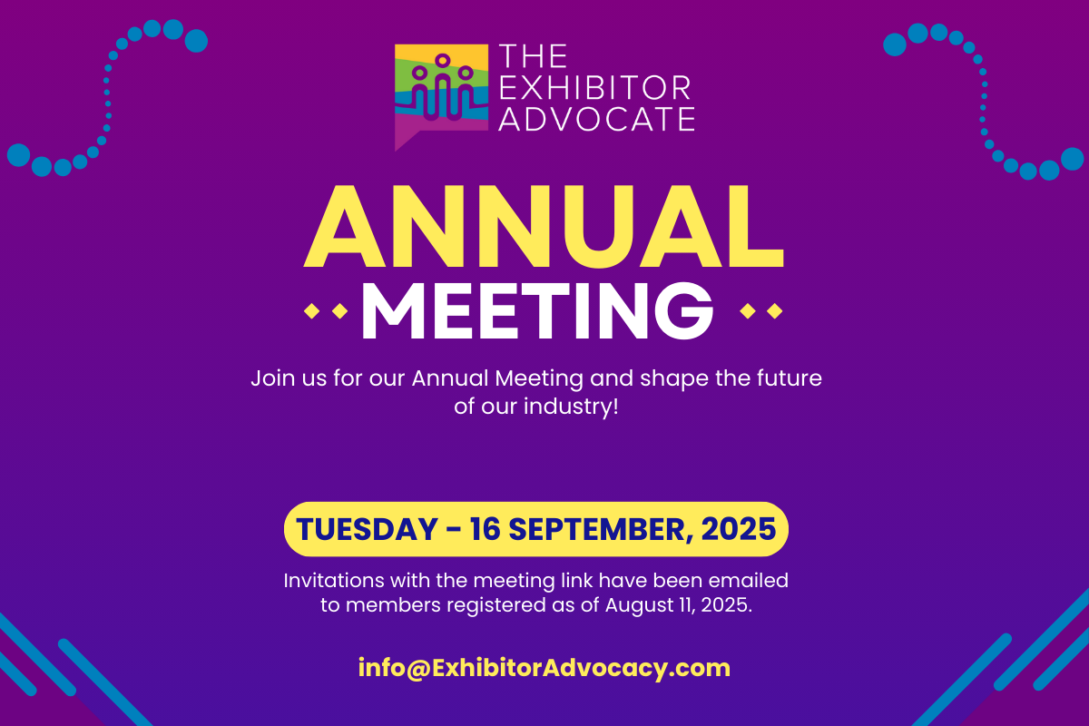 2025 ANNUAL MEETING - The Exhibitor Advocate