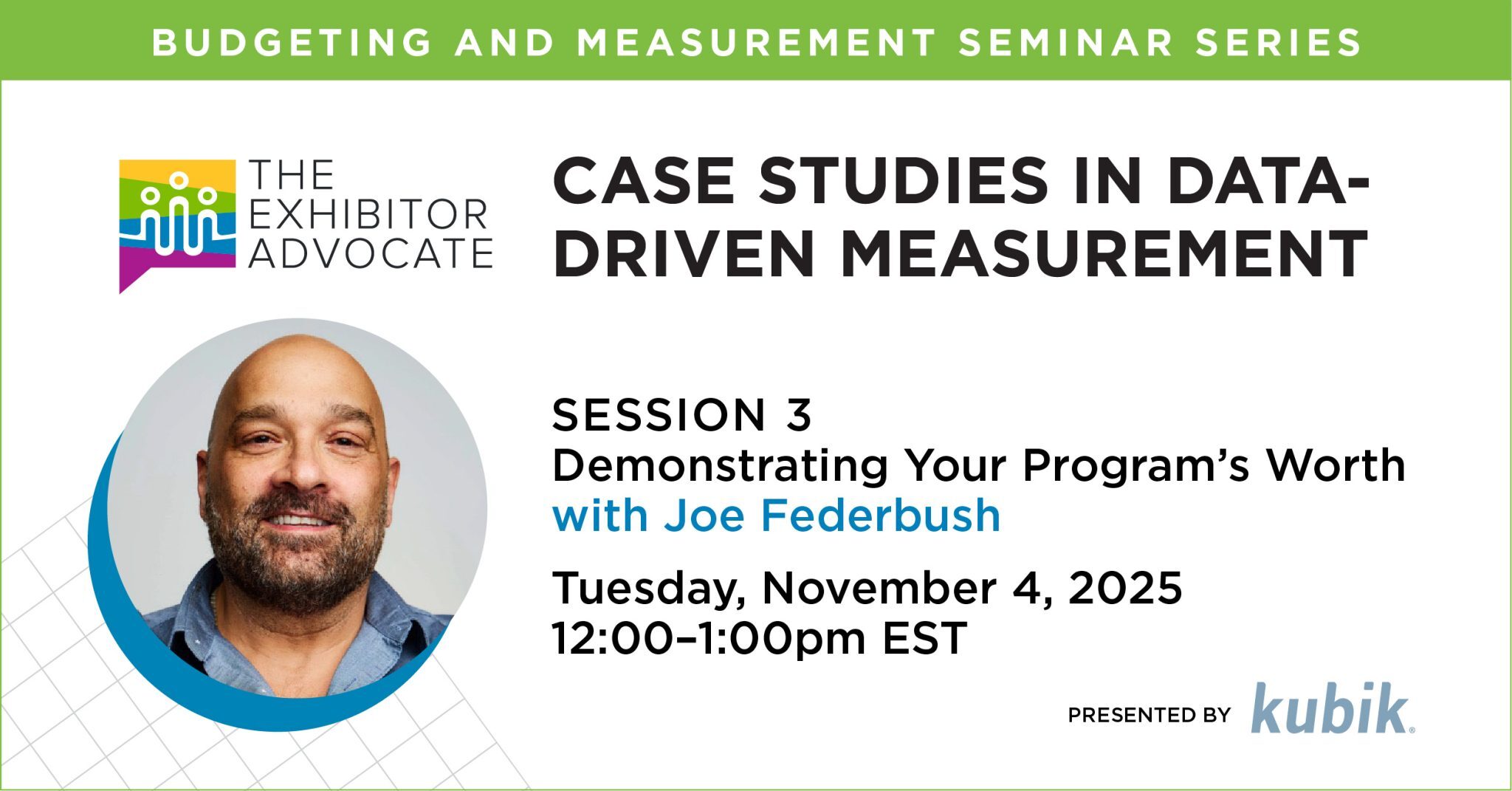 Strategic Budgeting for Event Leaders: Session 3: Case Studies in Data-Driven Measurement: Demonstrating Your Program's Worth