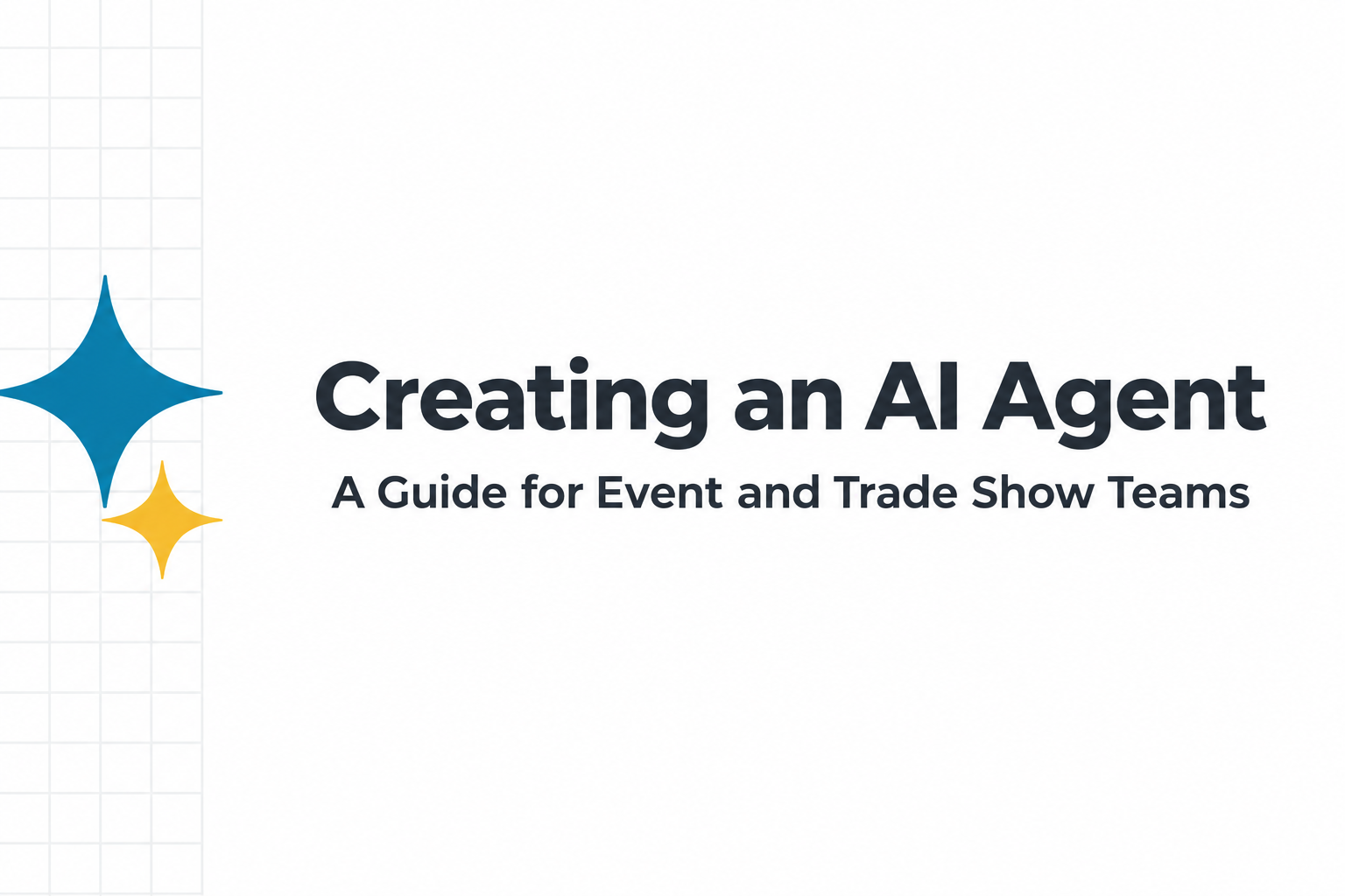 Creating an AI Agent - A Guide for Event and Trade Show Teams